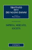 Ebook Trattato breve dei nuovi danni - Vol. II: Impresa, Mercato, Società di CENDON PAOLO edito da Cedam