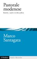 Ebook Pastorale modenese di Marco Santagata edito da Società editrice il Mulino, Spa