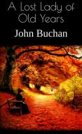 Ebook A Lost Lady of Old Years di John Buchan edito da PubMe