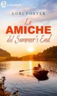 Ebook Le amiche del Summer's End (eLit) di Lori Foster edito da HaperCollins Italia