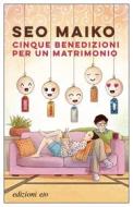 Ebook Cinque benedizioni per un matrimonio di Seo Maiko edito da Edizioni e/o