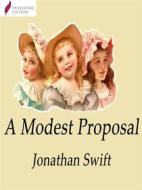 Ebook A Modest Proposal di Jonathan Swift edito da Passerino