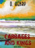 Ebook Cabbages and Kings di O. Henry, Bauer Books edito da Bauer Books