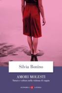 Ebook Amori molesti di Silvia Bonino edito da Editori Laterza