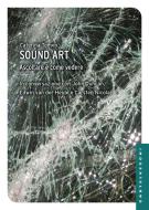 Ebook Sound Art di Caterina Tomeo edito da Castelvecchi