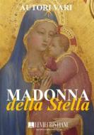 Ebook Madonna della stella di Autori vari edito da Le Vie della Cristianità