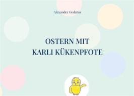 Ebook Ostern mit Karli Kükenpfote di Alexander Gedatus edito da Books on Demand