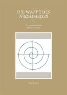 Ebook Die Waffe des Archimedes di Henrik Kratz edito da Books on Demand