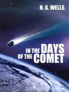 Ebook In the Days of the Comet di H. G. Wells edito da H. G. Wells