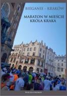 Ebook Bieganie - Kraków. Maraton w mie?cie króla Kraka di Wojciech Biedro? edito da self-publishing