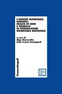 Ebook L' Unione Monetaria Europea: realtà in crisi e modello di integrazione monetaria regionale di AA. VV. edito da Franco Angeli Edizioni