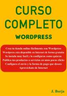 Ebook Curso Completo Wordpress di José Borja Botía edito da José Borja Botía