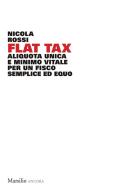 Ebook Flat Tax di Nicola Rossi edito da Marsilio