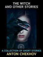 Ebook The Witch and other Stories di Anton Chekhov edito da Diamond Book Publishing