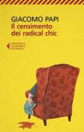 Ebook Il censimento dei radical chic di Giacomo Papi edito da Feltrinelli Editore