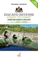 Ebook Ducato Estense coast to coast di Andrea Baschieri, Lorenzo Guerrieri edito da Edizioni Artestampa