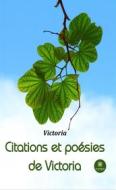 Ebook Citations et poésies de Victoria di Victoria edito da Le Lys Bleu Éditions
