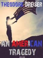 Ebook An American Tragedy di Theodore Dreiser edito da Bauer Books