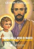 Ebook Meditiamo il mese di marzo con San Giuseppe l umile custode di Giuseppe Tomaselli edito da Le Vie della Cristianità