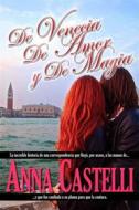Ebook De Venecia, De Amor Y De Magia di Anna Castelli edito da Babelcube Inc.