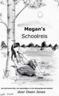 Ebook Megan's Schoolreis di Owen Jones edito da Megan Publishing Services