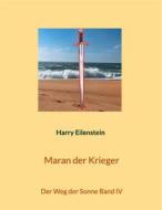 Ebook Maran der Krieger di Harry Eilenstein edito da Books on Demand