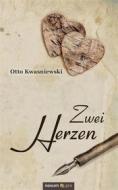 Ebook Zwei Herzen di Otto Kwasniewski edito da novum