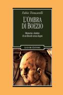 Ebook L’ombra di Boezio di Fabio Troncarelli edito da Liguori Editore