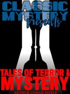 Ebook Tales of Terror and Mystery di Arthur Conan Doyle edito da Classic Mystery