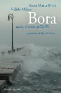Ebook Bora di Anna Maria Mori, Nelida Milani edito da Marsilio