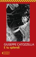Ebook E tu splendi di Giuseppe Catozzella edito da Feltrinelli Editore