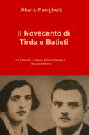 Ebook Il Novecento di Tirda e Batistì di Panighetti Alberto edito da ilmiolibro self publishing