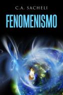 Ebook Fenomenismo - Studio sulle “immagini mentali della realtà” in rapporto con il mondo reale di S.a. Sacheli edito da anna ruggieri