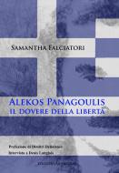 Ebook Alekos Panagulis, il dovere della libertà. di utente, Samantha Falciatori edito da Edizioni Archeoares