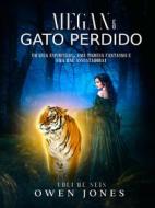 Ebook Megan E O Gato Perdido di Owen Jones edito da Megan Publishing Services