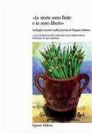 Ebook Le storie sono finite e io sono libero di Stefania Sbarra, Maurizio Pirro edito da Liguori Editore