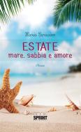 Ebook Estate - Mare, sabbia e amore di Maria Saracino edito da Booksprint