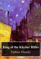 Ebook King of the Khyber Rifles di Talbot Mundy edito da Freeriver Publishing