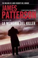 Ebook La memoria del killer di James Patterson edito da Longanesi