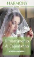 Ebook Il matrimonio di capodanno di Rebecca Winters edito da HarperCollins Italia