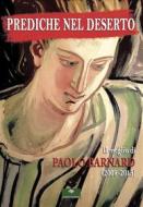 Ebook PREDICHE NEL DESERTO - Il meglio di Paolo Barnard (2008-2013) di Angelo Paratico edito da Youcanprint