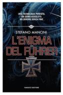 Ebook L&apos;Enigma del Fuhrer di Stefano Mancini edito da Fanucci Editore