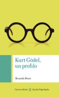 Ebook Kurt Gödel, un profilo di Riccardo Bruni edito da Carocci editore S.p.A.