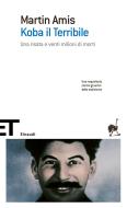 Ebook Koba il Terribile di Amis Martin edito da Einaudi
