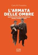 Ebook L'armata delle ombre di Fiorentino Carlo M. edito da LEG Edizioni