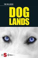 Ebook Doglands di Tim Willocks edito da Edizioni Sonda