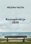 Ebook Koronapäiväkirja 2020 di Helena Valtia edito da Books on Demand