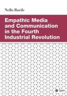 Ebook Empathic Media and Communication in the Fourth Industrial Revolution di Nello Barile edito da Egea