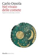 Ebook Nel vivaio delle comete di Carlo Ossola edito da Marsilio