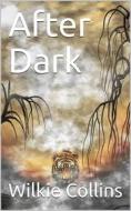 Ebook After Dark di Wilkie Collins edito da iOnlineShopping.com